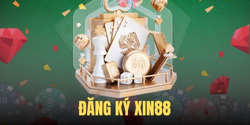 Đăng ký XIN88 siêu dễ