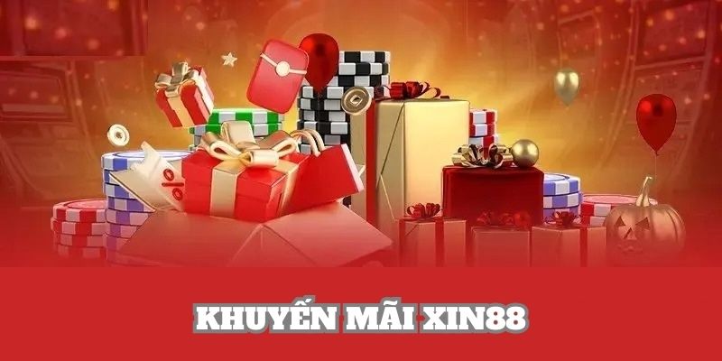 Khuyến Mãi XIN88